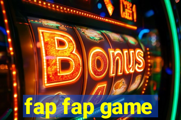 fap fap game