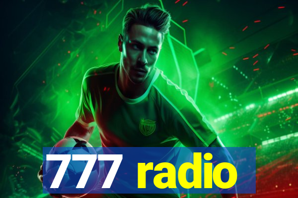 777 radio