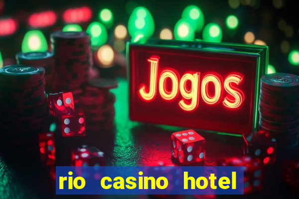 rio casino hotel las vegas