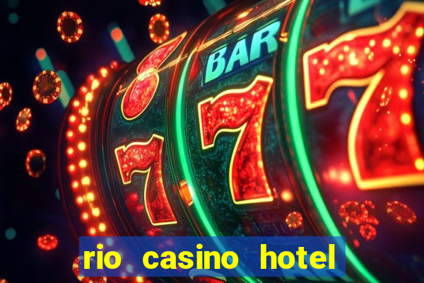 rio casino hotel las vegas