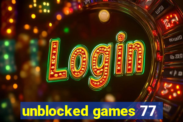 unblocked games 77