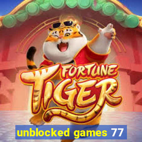 unblocked games 77