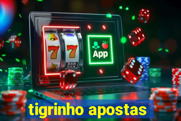 tigrinho apostas