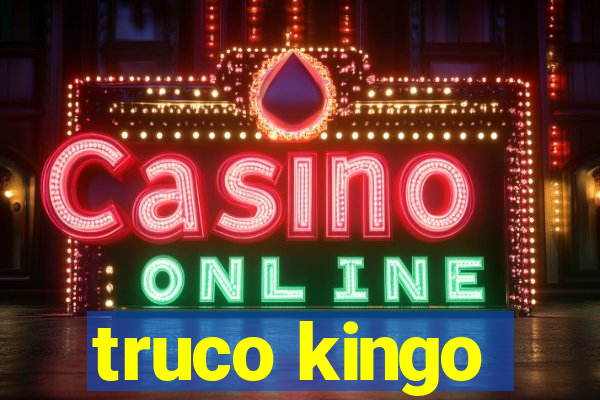 truco kingo