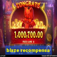 blaze recompensa