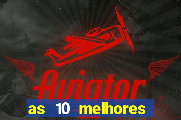 as 10 melhores casas de aposta