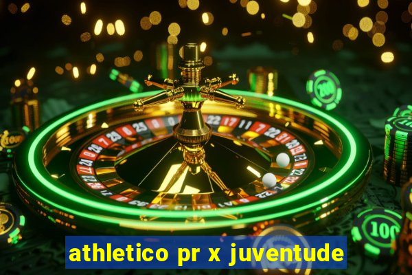 athletico pr x juventude