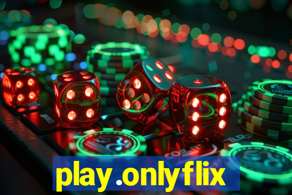 play.onlyflix