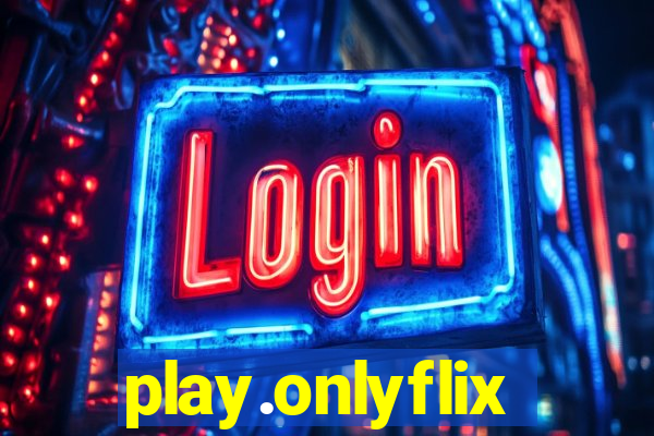 play.onlyflix