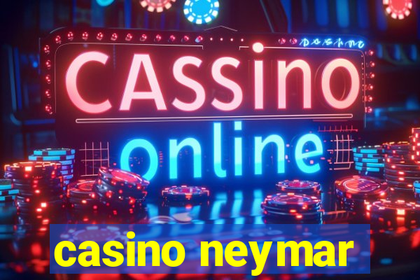 casino neymar