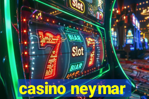 casino neymar