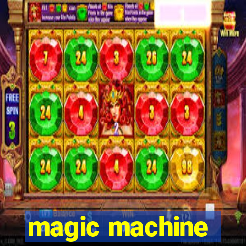 magic machine