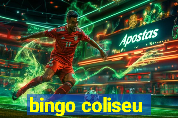 bingo coliseu