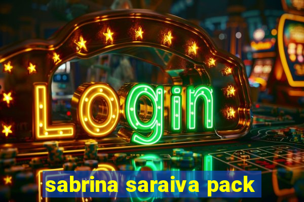 sabrina saraiva pack