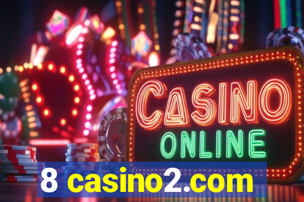 8 casino2.com