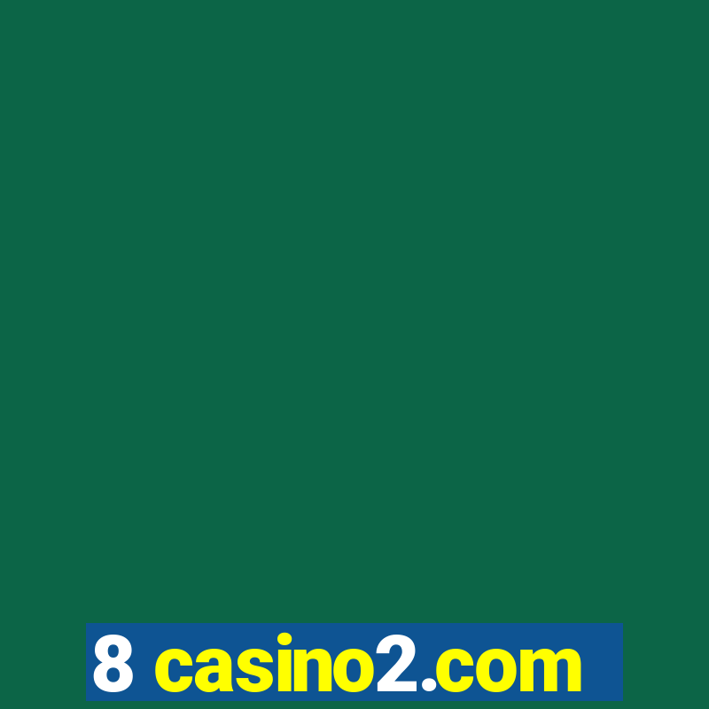 8 casino2.com