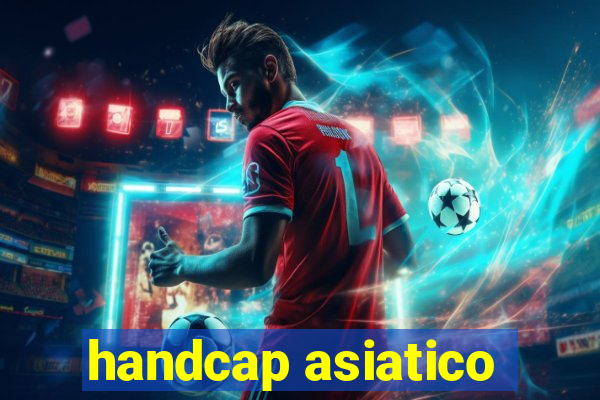 handcap asiatico