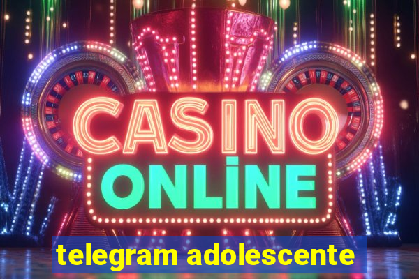 telegram adolescente