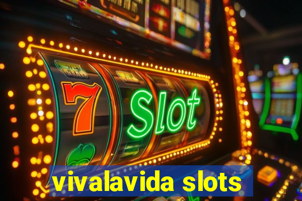 vivalavida slots