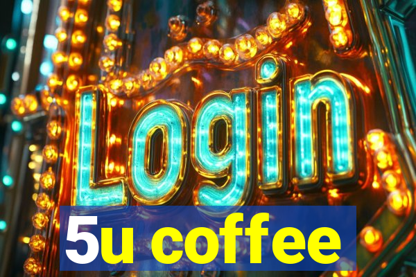 5u coffee