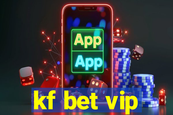 kf bet vip