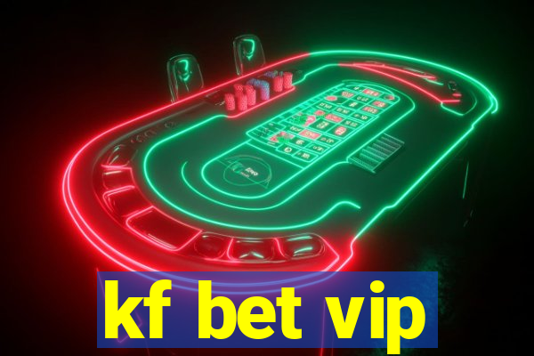 kf bet vip