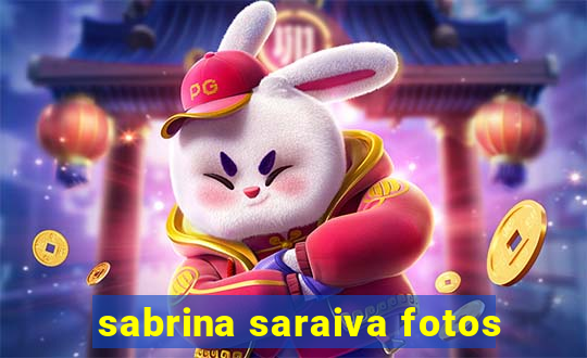 sabrina saraiva fotos