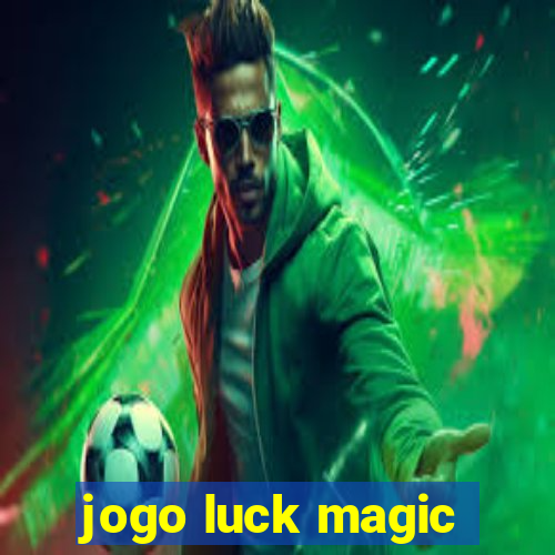 jogo luck magic