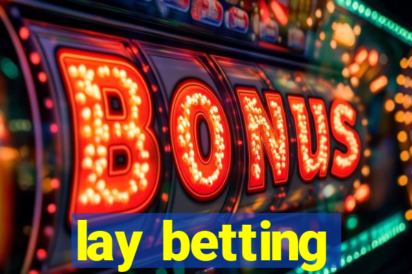 lay betting