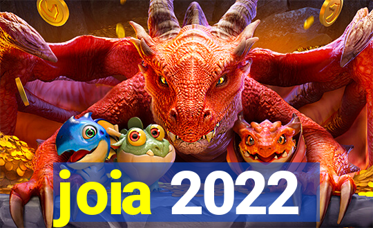 joia 2022