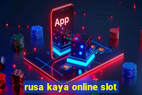 rusa kaya online slot