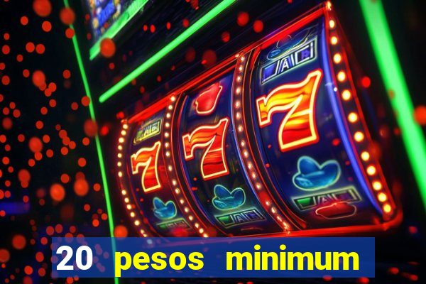 20 pesos minimum deposit casino philippines