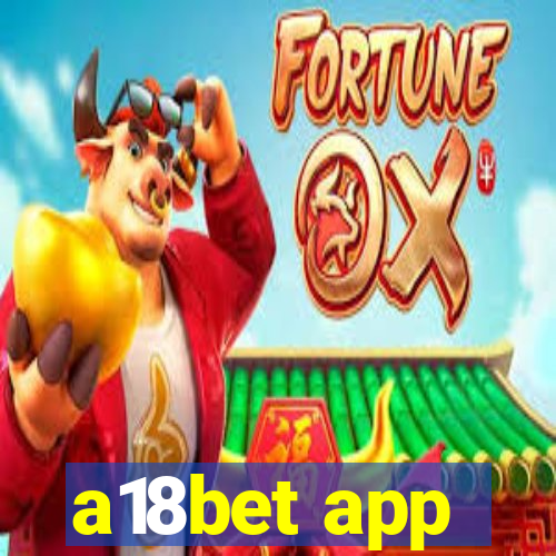 a18bet app