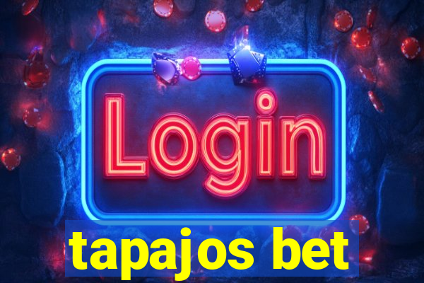 tapajos bet