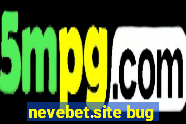 nevebet.site bug