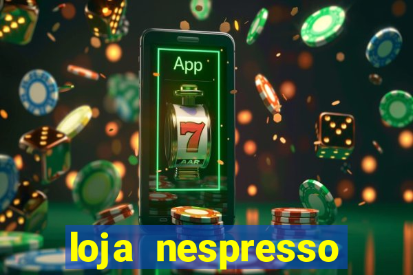 loja nespresso oscar freire