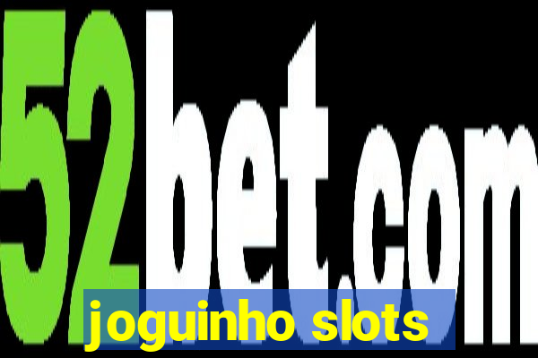 joguinho slots