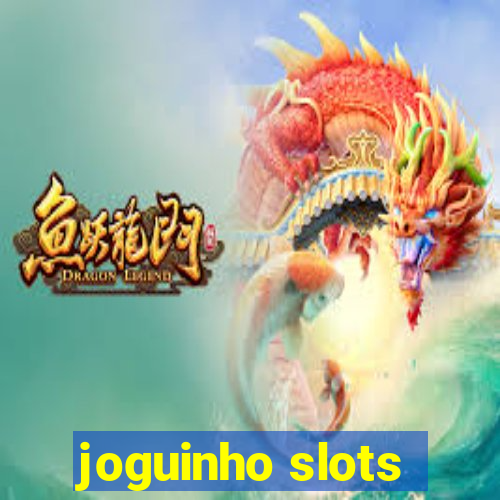 joguinho slots