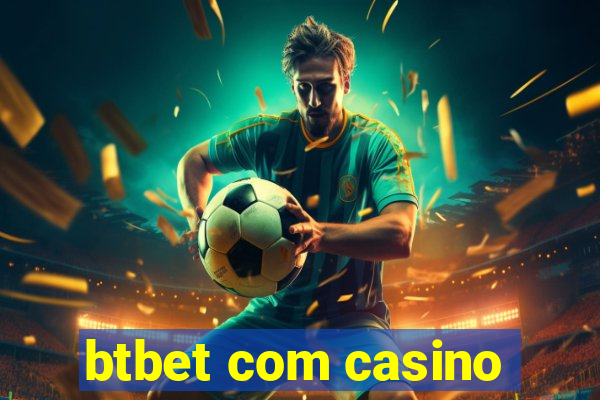 btbet com casino