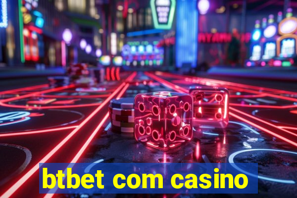 btbet com casino