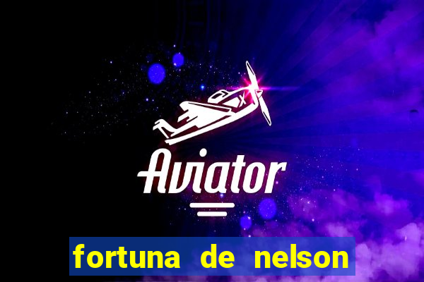 fortuna de nelson wilians advogados