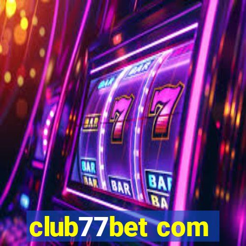 club77bet com