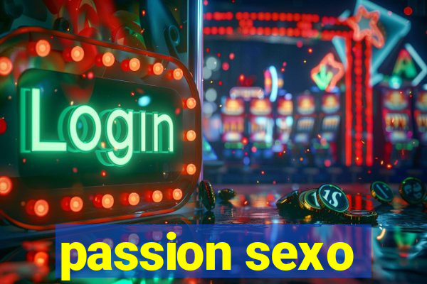 passion sexo