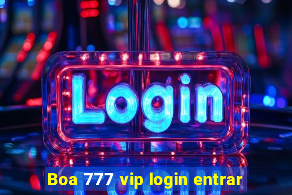 Boa 777 vip login entrar