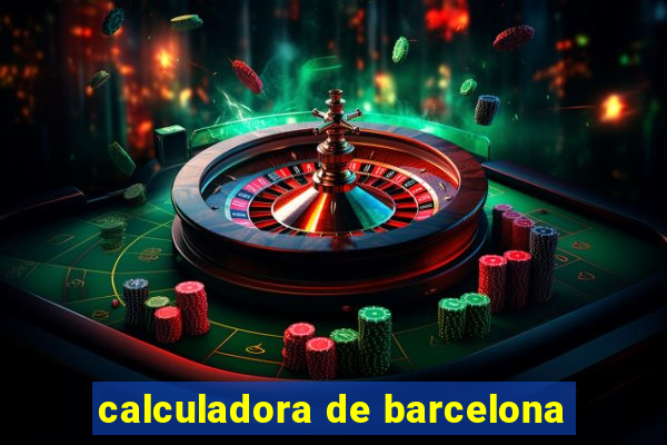 calculadora de barcelona