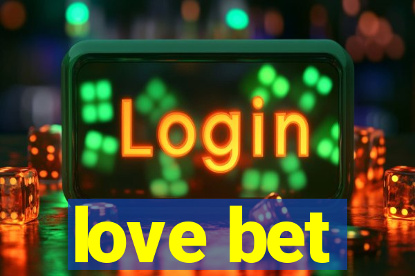 love bet