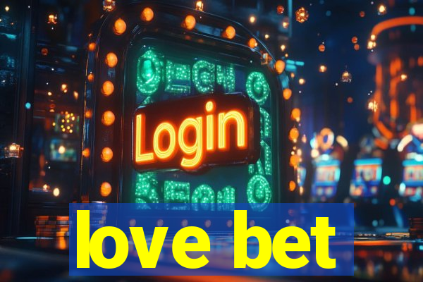 love bet