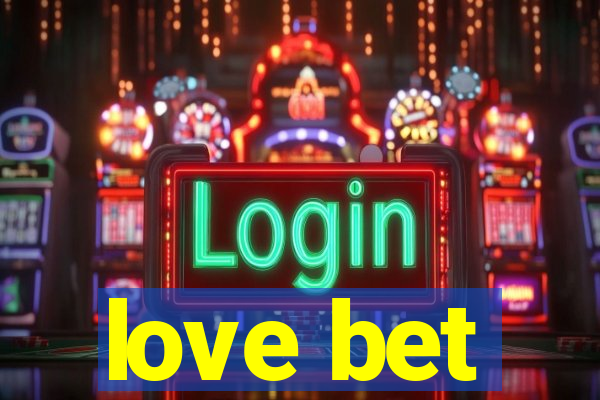 love bet