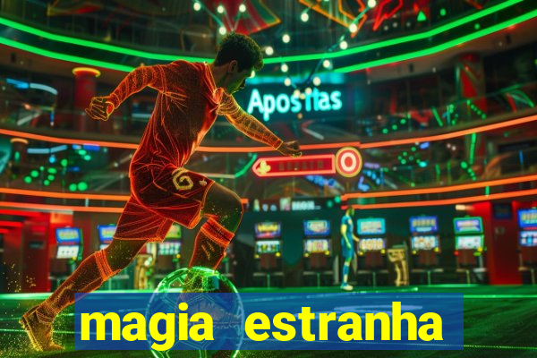 magia estranha filme completo dublado