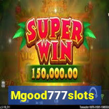 Mgood777slots